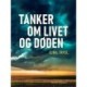Tanker om livet og døden