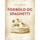 Fodbold og spaghetti