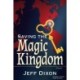 Saving the Magic Kingdom: A Novel