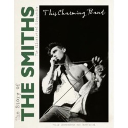 This Charming Band: The Story of the Smiths