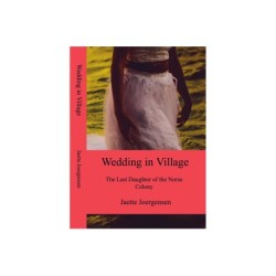 Wedding in the Village: The Last Daughter of the Norse Colony