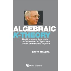 Algebraic K-theory: The Homotopy Approach Of Quillen And An Approach From Commutative Algebra