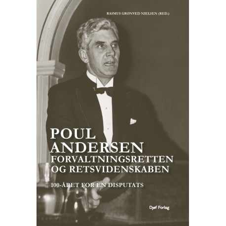 Poul Andersen, forvaltningsretten og retsvidenskaben: - 100-året for en disputats
