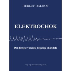 ELEKTROCHOK: Den længst varende lægelige skandale