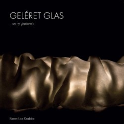 Geléret Glas: en ny glasteknik