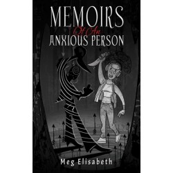 Memoirs Of An Anxious Person