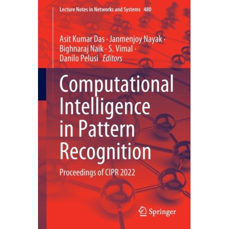 Computational Intelligence in Pattern Recognition: Proceedings of CIPR 2022