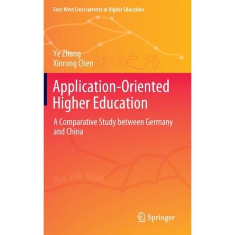 Application-Oriented Higher Education: A Comparative Study between Germany and China