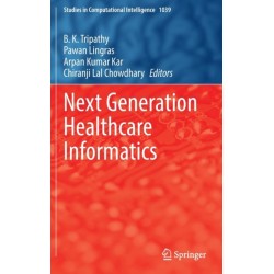 Next Generation Healthcare Informatics