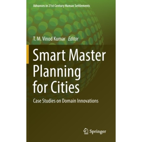 Smart Master Planning for Cities: Case Studies on Domain Innovations