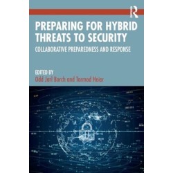 Preparing for Hybrid Threats to Security: Collaborative Preparedness and Response
