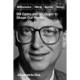 Billionaire, Nerd, Saviour, King: The Hidden Truth About Bill Gates and His Power to Shape Our World
