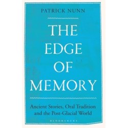 The Edge of Memory: Ancient Stories, Oral Tradition and the Post-Glacial World