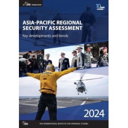 Asia-Pacific Regional Security Assessment 2024: Key developments and trends