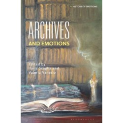 Archives and Emotions: International Dialogues Across Past, Present, and Future
