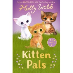 Kitten Pals: The Perfect Kitten, The Rescued Kitten, The Loneliest Kitten
