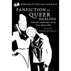 Fanfiction as Queer Healing: Femslash Authorship and the Swan Queen Ship