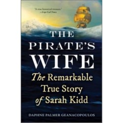 The Pirate's Wife: The Remarkable True Story of Sarah Kidd