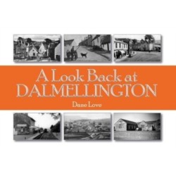 A Look Back at Dalmellington