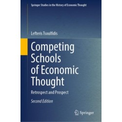 Competing Schools of Economic Thought: Retrospect and Prospect