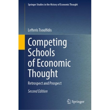 Competing Schools of Economic Thought: Retrospect and Prospect