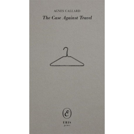 The The Case Against Travel