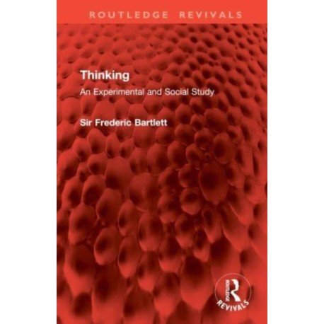 Thinking: An Experimental and Social Study