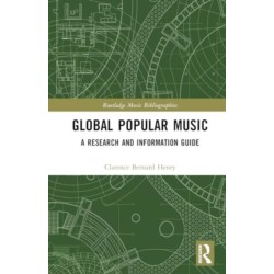 Global Popular Music: A Research and Information Guide, 2-Volume Set