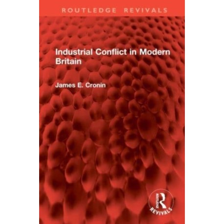 Industrial Conflict in Modern Britain