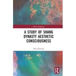 A Study of Shang Dynasty Aesthetic Consciousness