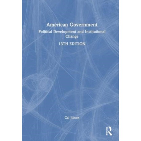 American Government: Political Development and Institutional Change