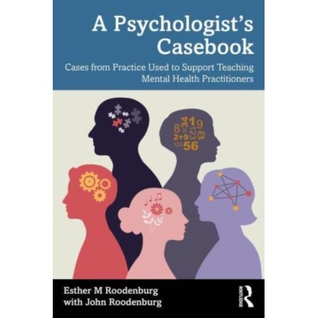 A Psychologist’s Casebook: Cases from Practice Used to Support Teaching Mental Health Practitioners