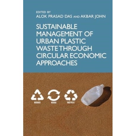 Sustainable Management of Urban Plastic Waste Through Circular Economic Approaches