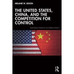 The United States, China, and the Competition for Control