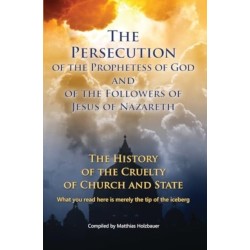 The Persecution of the Prophetess of God and of the Followers of Jesus of Nazareth