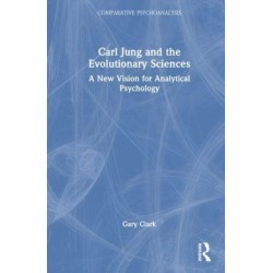 Carl Jung and the Evolutionary Sciences: A New Vision for Analytical Psychology
