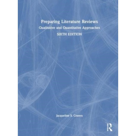 Preparing Literature Reviews: Qualitative and Quantitative Approaches