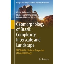 Geomorphology of Brazil: Complexity, Interscale and Landscape: XIII SINAGEO (National Symposium of Geomorphology)