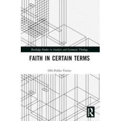 Faith in Certain Terms