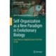 Self-Organization as a New Paradigm in Evolutionary Biology: From Theory to Applied Cases in the Tree of Life