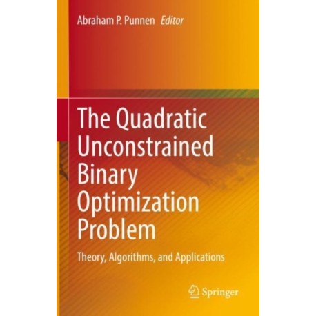The Quadratic Unconstrained Binary Optimization Problem: Theory, Algorithms, and Applications