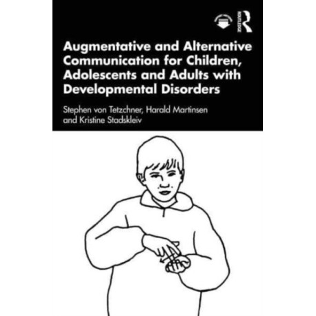 Augmentative and Alternative Communication for Children, Adolescents and Adults with Developmental Disorders