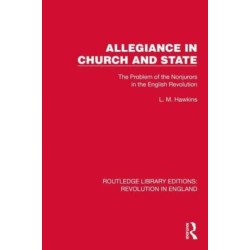 Allegiance in Church and State: The Problem of the Nonjurors in the English Revolution