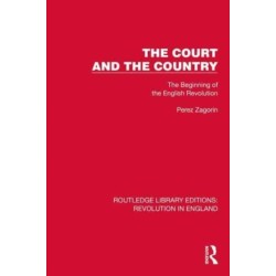 The Court and the Country: The Beginning of the English Revolution