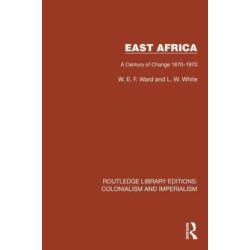 East Africa: A Century of Change 1870–1970