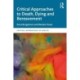 Critical Approaches to Death, Dying and Bereavement