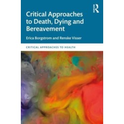 Critical Approaches to Death, Dying and Bereavement