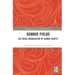 Gender Fields: The Social Organisation of Gender Identity