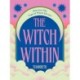 The Witch Within: Discover The Type of Witch You Are