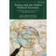 Turkey and the Global Political Economy: Geographies, Regions and Actors in a Changing World Order